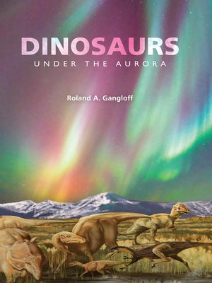 cover image of Dinosaurs under the Aurora